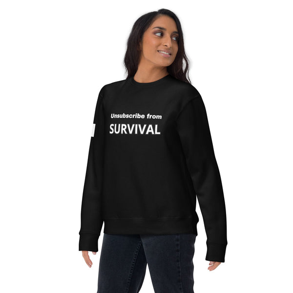 Unsubscribe from Survival Sweatshirt